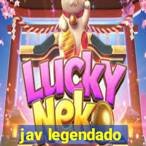 jav legendado